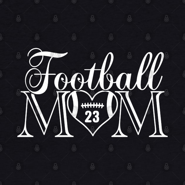 Classic Football Mom #23 That's My Boy Football Jersey Number 23 by TeeCreations